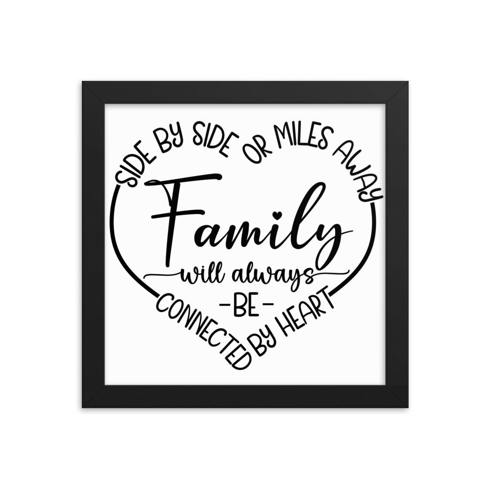 Family Will Always Be Connected By Heart Framed poster