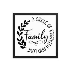 Family A Circle Of Strength And Love Framed poster