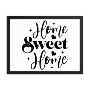 Home Sweet Home Framed poster